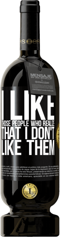 49,95 € Free Shipping | Red Wine Premium Edition MBS® Reserve I like those people who realize that I like them Black Label. Customizable label Reserve 12 Months Harvest 2016 Tempranillo