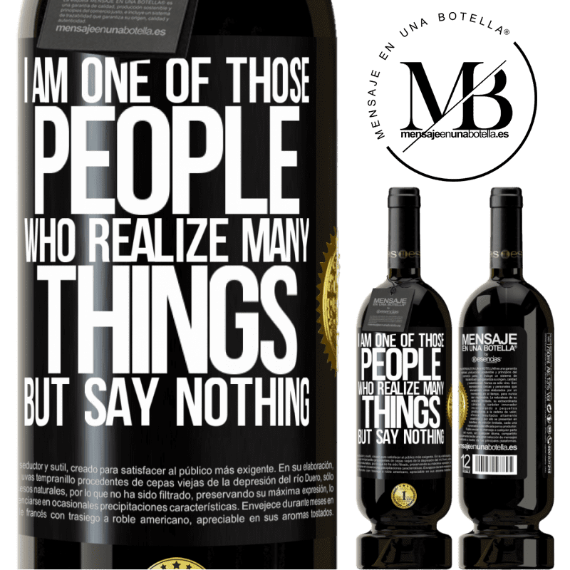 29,95 € Free Shipping | Red Wine Premium Edition MBS® Reserva I am one of those people who realize many things, but say nothing Black Label. Customizable label Reserva 12 Months Harvest 2014 Tempranillo