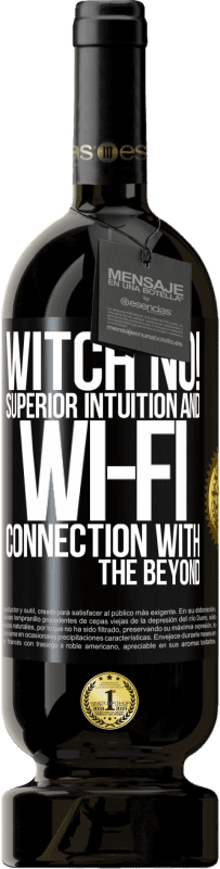 49,95 € | 红酒 高级版 MBS® 预订 女巫不！出色的直觉和Wi-Fi连接 黑标. 可自定义的标签 预订 12 个月 收成 2014 Tempranillo