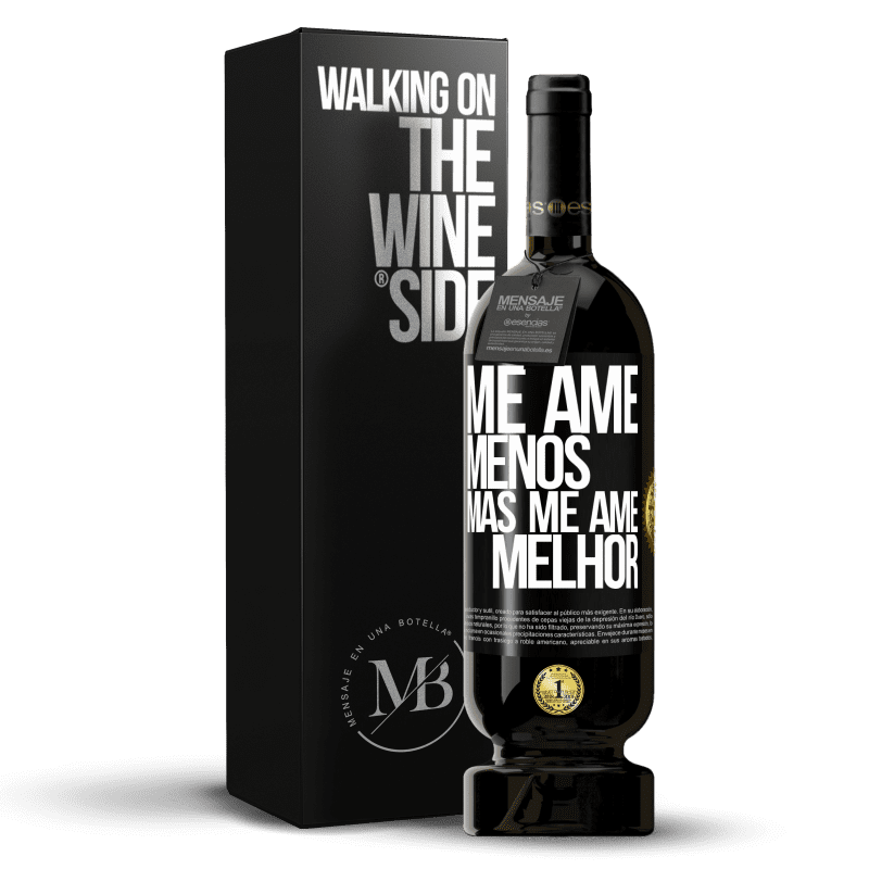 49,95 € Envio grátis | Vinho tinto Edição Premium MBS® Reserva Me ame menos, mas me ame melhor Etiqueta Preta. Etiqueta personalizável Reserva 12 Meses Colheita 2015 Tempranillo