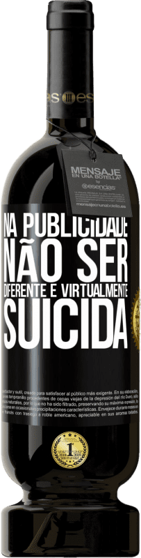 49,95 € Envio grátis | Vinho tinto Edição Premium MBS® Reserva Na publicidade, não ser diferente é virtualmente suicida Etiqueta Preta. Etiqueta personalizável Reserva 12 Meses Colheita 2016 Tempranillo