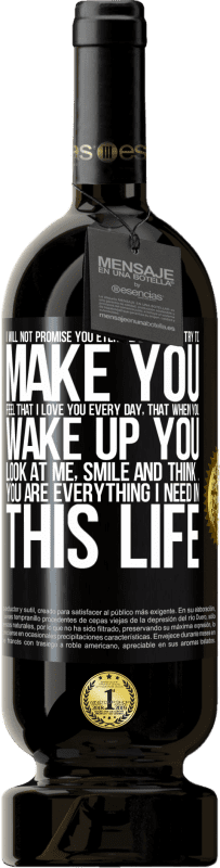 «Я не буду обещать тебе вечную любовь, просто постарайся заставить тебя почувствовать, что я люблю тебя каждый день, что,» Premium Edition MBS® Бронировать