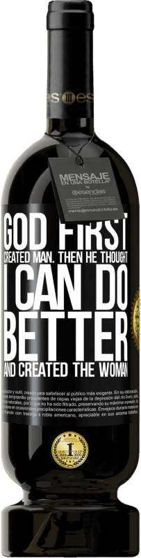 «上帝首先创造了人。然后他以为“我可以做得更好”，创造了那个女人» 高级版 MBS® 预订