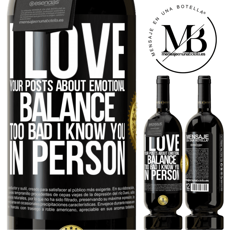 29,95 € Free Shipping | Red Wine Premium Edition MBS® Reserva I love your posts about emotional balance. Too bad I know you in person Black Label. Customizable label Reserva 12 Months Harvest 2014 Tempranillo