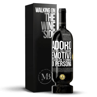 «Adoro i tuoi post sull'equilibrio emotivo. Peccato che ti conosca di persona» Edizione Premium MBS® Riserva