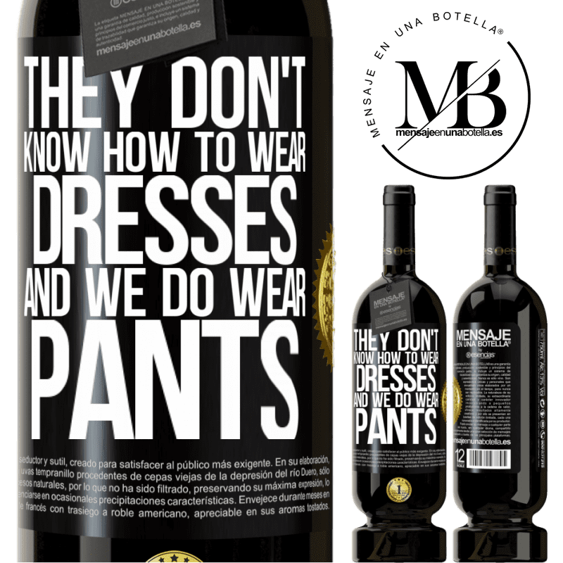 29,95 € Free Shipping | Red Wine Premium Edition MBS® Reserva They don't know how to wear dresses and we do wear pants Black Label. Customizable label Reserva 12 Months Harvest 2014 Tempranillo