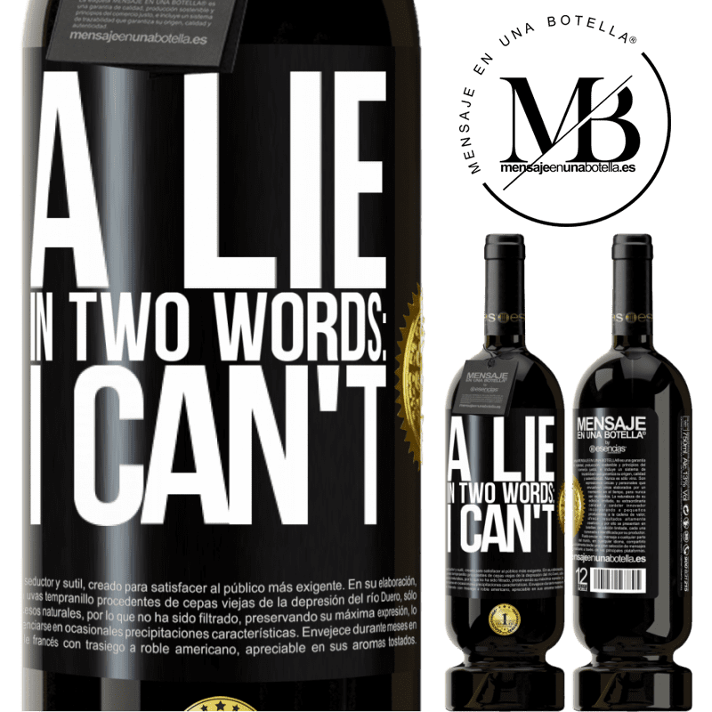 29,95 € Free Shipping | Red Wine Premium Edition MBS® Reserva A lie in two words: I can't Black Label. Customizable label Reserva 12 Months Harvest 2014 Tempranillo