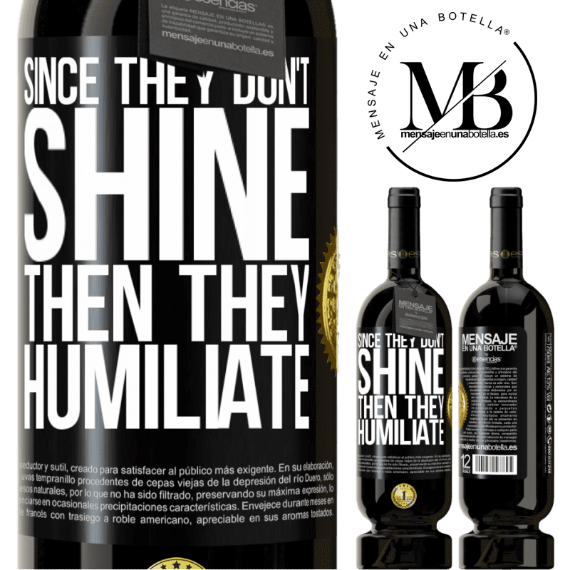 29,95 € Free Shipping | Red Wine Premium Edition MBS® Reserva Since they don't shine, then they humiliate Black Label. Customizable label Reserva 12 Months Harvest 2014 Tempranillo