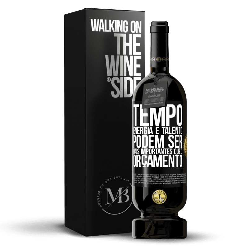 49,95 € Envio grátis | Vinho tinto Edição Premium MBS® Reserva Tempo, energia e talento podem ser mais importantes que o orçamento Etiqueta Preta. Etiqueta personalizável Reserva 12 Meses Colheita 2016 Tempranillo