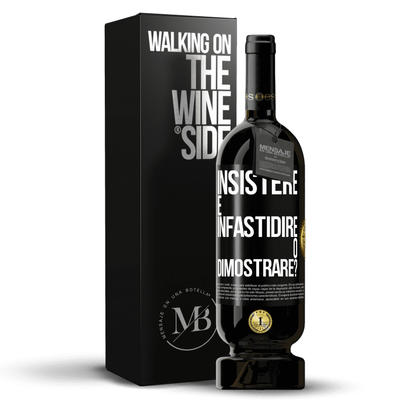 49,95 € Spedizione Gratuita | Vino rosso Edizione Premium MBS® Riserva insistere è infastidire o dimostrare? Etichetta Nera. Etichetta personalizzabile Riserva 12 Mesi Raccogliere 2016 Tempranillo