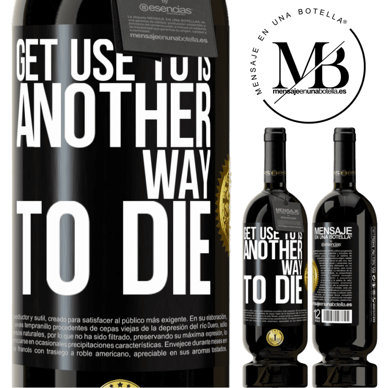 49,95 € Free Shipping | Red Wine Premium Edition MBS® Reserve Get use to is another way to die Black Label. Customizable label Reserve 12 Months Harvest 2015 Tempranillo