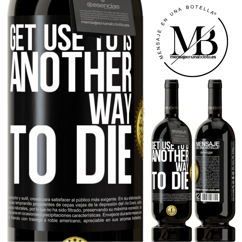 49,95 € Free Shipping | Red Wine Premium Edition MBS® Reserve Get use to is another way to die Black Label. Customizable label Reserve 12 Months Harvest 2016 Tempranillo