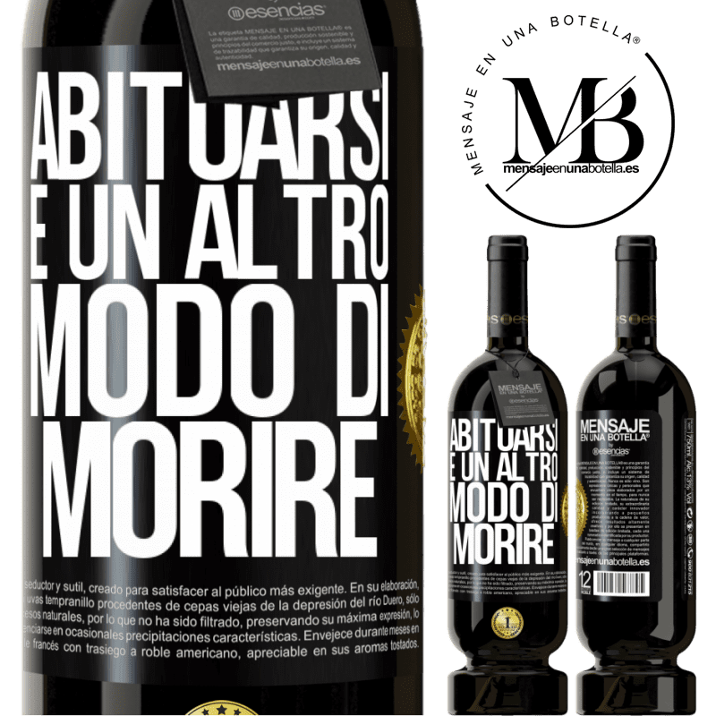 49,95 € Spedizione Gratuita | Vino rosso Edizione Premium MBS® Riserva Abituarsi è un altro modo di morire Etichetta Nera. Etichetta personalizzabile Riserva 12 Mesi Raccogliere 2016 Tempranillo