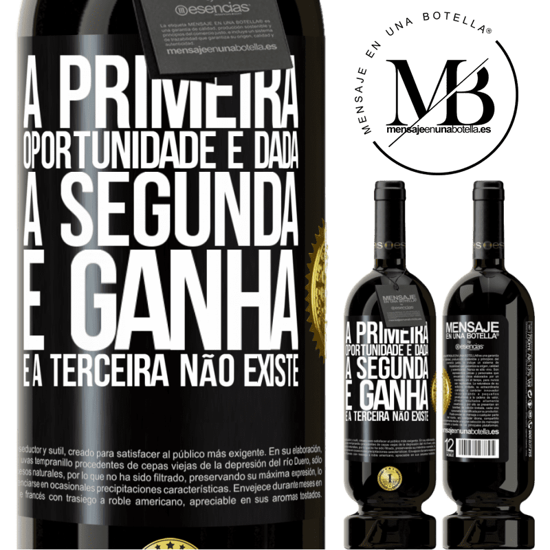 49,95 € Envio grátis | Vinho tinto Edição Premium MBS® Reserva A primeira oportunidade é dada, a segunda é ganha e a terceira não existe Etiqueta Preta. Etiqueta personalizável Reserva 12 Meses Colheita 2014 Tempranillo