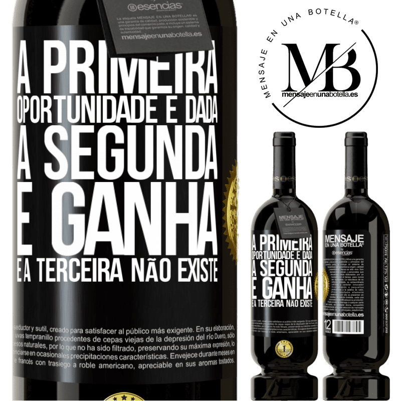 49,95 € Envio grátis | Vinho tinto Edição Premium MBS® Reserva A primeira oportunidade é dada, a segunda é ganha e a terceira não existe Etiqueta Preta. Etiqueta personalizável Reserva 12 Meses Colheita 2016 Tempranillo