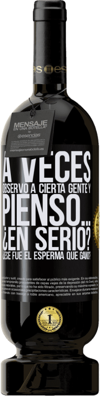 «A veces observo a cierta gente y pienso… ¿En serio? ¿Ese fue el esperma que ganó?» Edición Premium MBS® Reserva