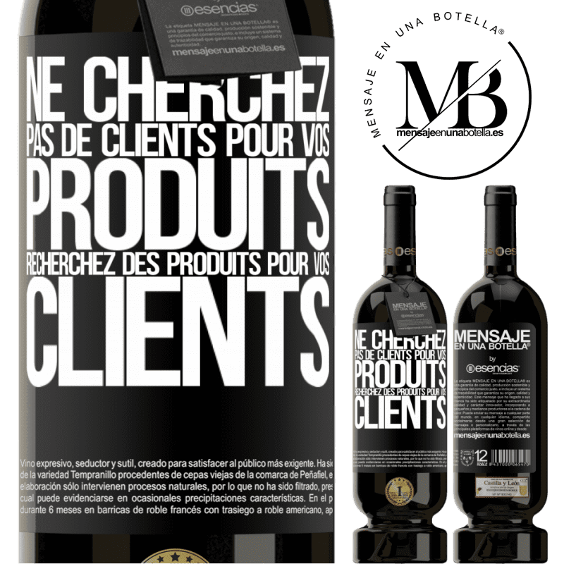 «Ne cherchez pas de clients pour vos produits cherchez des produits pour vos clients» Édition Premium MBS® Réserve