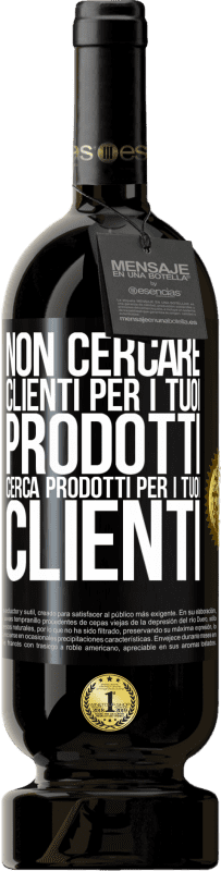 49,95 € | Vino rosso Edizione Premium MBS® Riserva Non cercare clienti per i tuoi prodotti, cerca prodotti per i tuoi clienti Etichetta Nera. Etichetta personalizzabile Riserva 12 Mesi Raccogliere 2015 Tempranillo