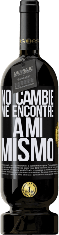 49,95 € | Vino Tinto Edición Premium MBS® Reserva No cambié. Me encontré a mi mismo Etiqueta Negra. Etiqueta personalizable Reserva 12 Meses Cosecha 2016 Tempranillo