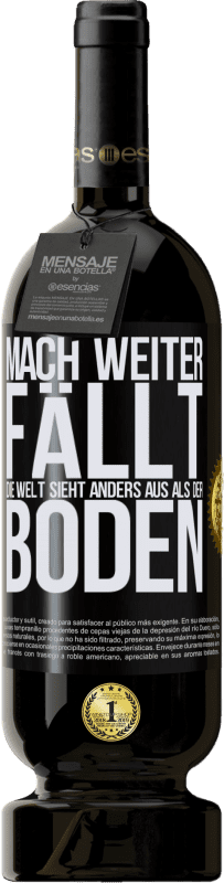 49,95 € Kostenloser Versand | Rotwein Premium Ausgabe MBS® Reserve Komm schon, fall ruhig. Die Welt sieht anders aus vom Boden Schwarzes Etikett. Anpassbares Etikett Reserve 12 Monate Ernte 2016 Tempranillo