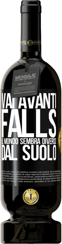 49,95 € Spedizione Gratuita | Vino rosso Edizione Premium MBS® Riserva Vai avanti Falls. Il mondo sembra diverso dal suolo Etichetta Nera. Etichetta personalizzabile Riserva 12 Mesi Raccogliere 2016 Tempranillo