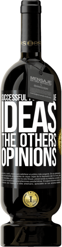 49,95 € | Red Wine Premium Edition MBS® Reserve Successful people have ideas. The others ... opinions Black Label. Customizable label Reserve 12 Months Harvest 2015 Tempranillo