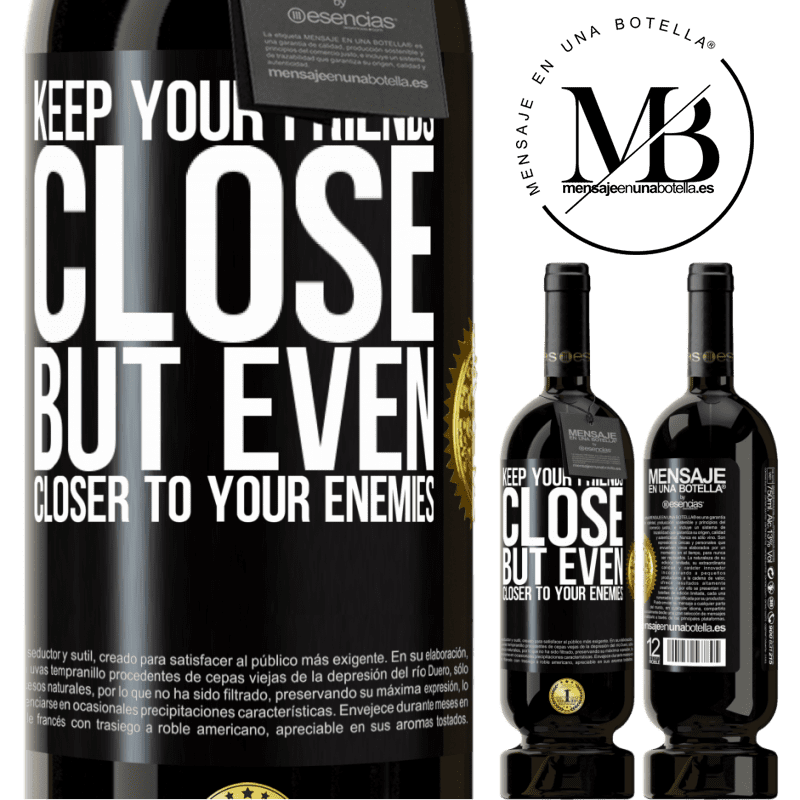 49,95 € Free Shipping | Red Wine Premium Edition MBS® Reserve Keep your friends close, but even closer to your enemies Black Label. Customizable label Reserve 12 Months Harvest 2014 Tempranillo
