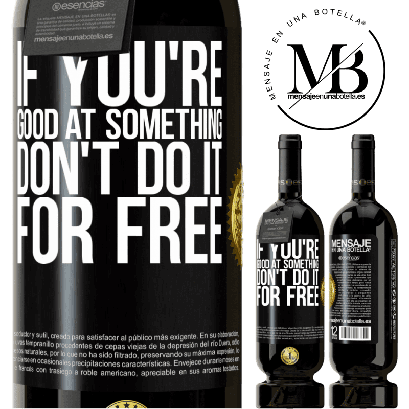 49,95 € Free Shipping | Red Wine Premium Edition MBS® Reserve If you're good at something, don't do it for free Black Label. Customizable label Reserve 12 Months Harvest 2015 Tempranillo