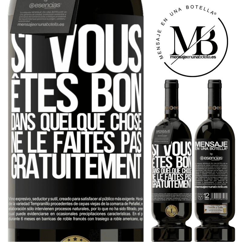 «Si vous êtes bon dans quelque chose, ne le faites pas gratuitement» Édition Premium MBS® Réserve