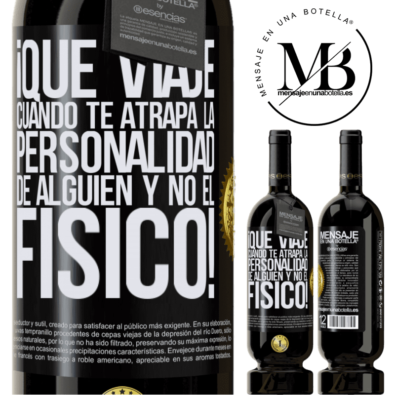 49,95 € Envío gratis | Vino Tinto Edición Premium MBS® Reserva ¡Qué viaje cuando te atrapa la personalidad de alguien y no el físico! Etiqueta Negra. Etiqueta personalizable Reserva 12 Meses Cosecha 2015 Tempranillo