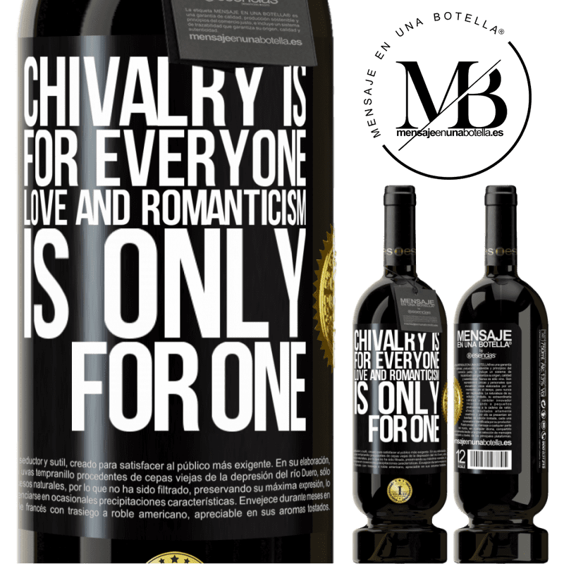 29,95 € Free Shipping | Red Wine Premium Edition MBS® Reserva Chivalry is for everyone. Love and romanticism is only for one Black Label. Customizable label Reserva 12 Months Harvest 2014 Tempranillo