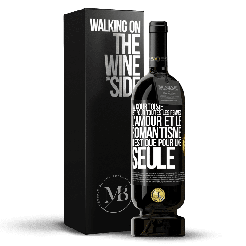 49,95 € Envoi gratuit | Vin rouge Édition Premium MBS® Réserve La courtoisie est pour toutes les femmes. L'amour et le romantisme n'est que pour une seule Étiquette Noire. Étiquette personnalisable Réserve 12 Mois Récolte 2015 Tempranillo
