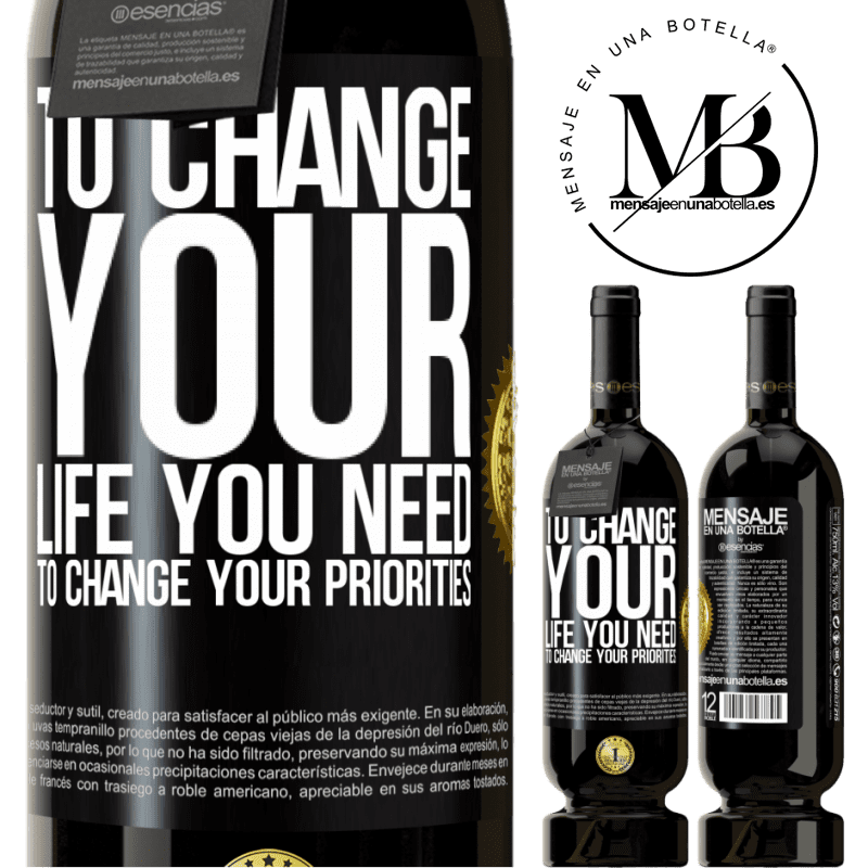 29,95 € Free Shipping | Red Wine Premium Edition MBS® Reserva To change your life you need to change your priorities Black Label. Customizable label Reserva 12 Months Harvest 2014 Tempranillo