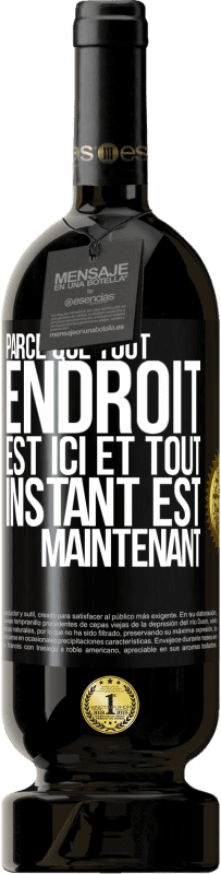 49,95 € | Vin rouge Édition Premium MBS® Réserve Parce que tout endroit est ici et tout instant est maintenant Étiquette Noire. Étiquette personnalisable Réserve 12 Mois Récolte 2015 Tempranillo