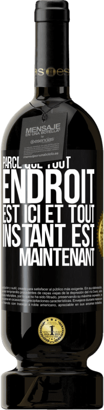 49,95 € Envoi gratuit | Vin rouge Édition Premium MBS® Réserve Parce que tout endroit est ici et tout instant est maintenant Étiquette Noire. Étiquette personnalisable Réserve 12 Mois Récolte 2016 Tempranillo