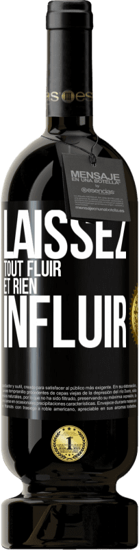 49,95 € Envoi gratuit | Vin rouge Édition Premium MBS® Réserve Laissez tout fluir et rien influir Étiquette Noire. Étiquette personnalisable Réserve 12 Mois Récolte 2016 Tempranillo