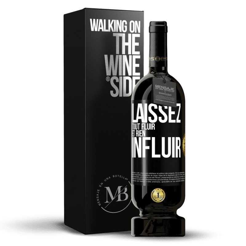 49,95 € Envoi gratuit | Vin rouge Édition Premium MBS® Réserve Laissez tout fluir et rien influir Étiquette Noire. Étiquette personnalisable Réserve 12 Mois Récolte 2015 Tempranillo