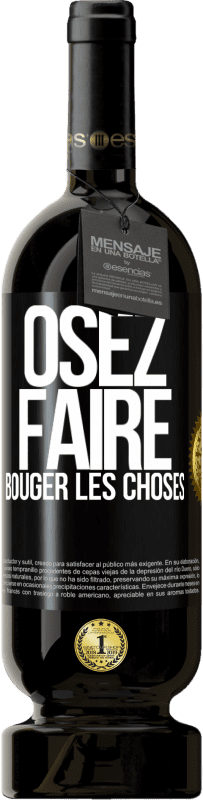 49,95 € Envoi gratuit | Vin rouge Édition Premium MBS® Réserve Osez faire bouger les choses Étiquette Noire. Étiquette personnalisable Réserve 12 Mois Récolte 2016 Tempranillo