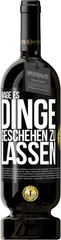 49,95 € | Rotwein Premium Ausgabe MBS® Reserve Wage es, Dinge geschehen zu lassen Schwarzes Etikett. Anpassbares Etikett Reserve 12 Monate Ernte 2015 Tempranillo