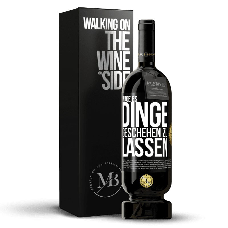 49,95 € Kostenloser Versand | Rotwein Premium Ausgabe MBS® Reserve Wage es, Dinge geschehen zu lassen Schwarzes Etikett. Anpassbares Etikett Reserve 12 Monate Ernte 2016 Tempranillo