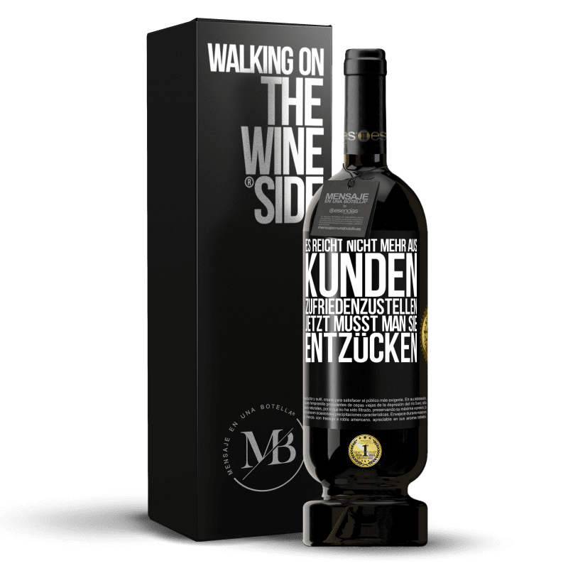 49,95 € Kostenloser Versand | Rotwein Premium Ausgabe MBS® Reserve Es reicht nicht mehr aus, Kunden zufriedenzustellen. Jetzt musst man sie entzücken Schwarzes Etikett. Anpassbares Etikett Reserve 12 Monate Ernte 2013 Tempranillo