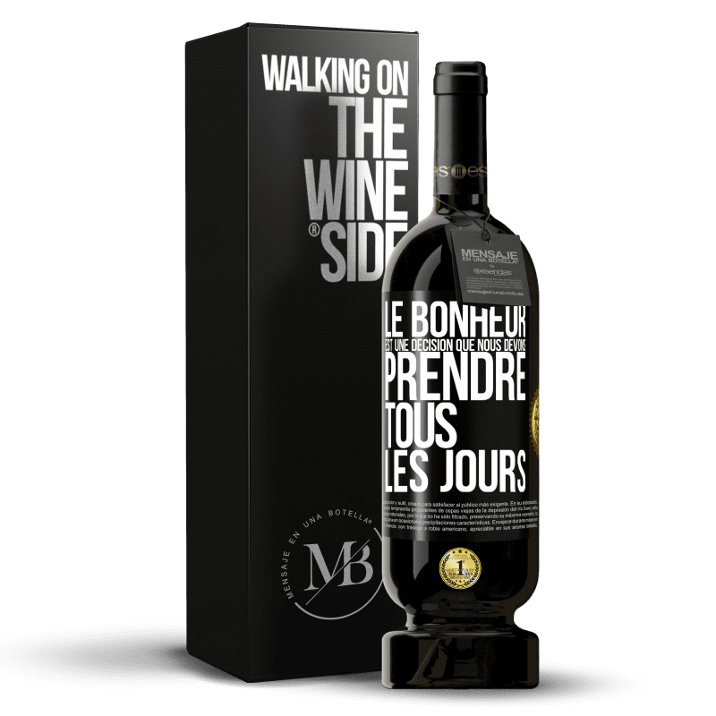 49,95 € Envoi gratuit | Vin rouge Édition Premium MBS® Réserve Le bonheur est une décision que nous devons prendre tous les jours Étiquette Noire. Étiquette personnalisable Réserve 12 Mois Récolte 2016 Tempranillo