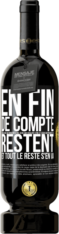 49,95 € Envoi gratuit | Vin rouge Édition Premium MBS® Réserve En fin de compte seuls ceux qui doivent être, ceux qui veulent être et ceux qui peuvent être, restent. Et tout le reste s'en va Étiquette Noire. Étiquette personnalisable Réserve 12 Mois Récolte 2016 Tempranillo