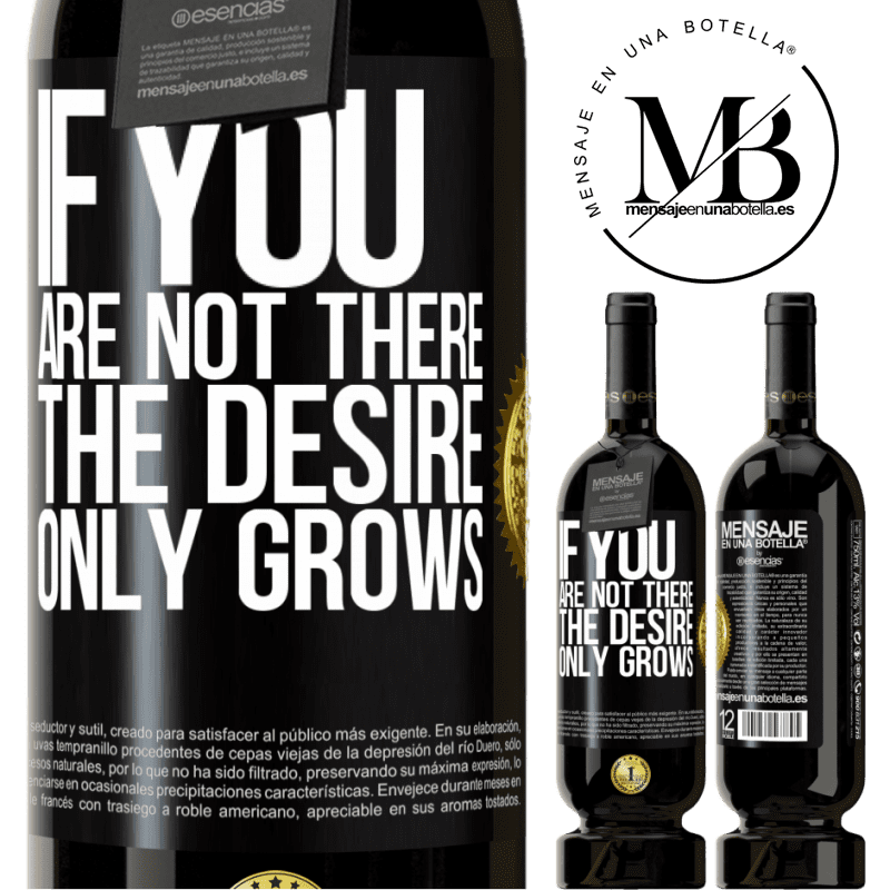 49,95 € Free Shipping | Red Wine Premium Edition MBS® Reserve If you are not there, the desire only grows Black Label. Customizable label Reserve 12 Months Harvest 2015 Tempranillo