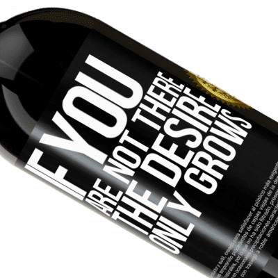 Unique & Personal Expressions. «If you are not there, the desire only grows» Premium Edition MBS® Reserve