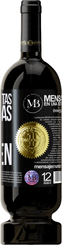 «Si tú no estás, las ganas sólo crecen» Edición Premium MBS® Reserva