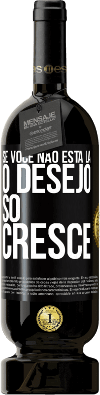 49,95 € | Vinho tinto Edição Premium MBS® Reserva Se você não está lá, o desejo só cresce Etiqueta Preta. Etiqueta personalizável Reserva 12 Meses Colheita 2016 Tempranillo