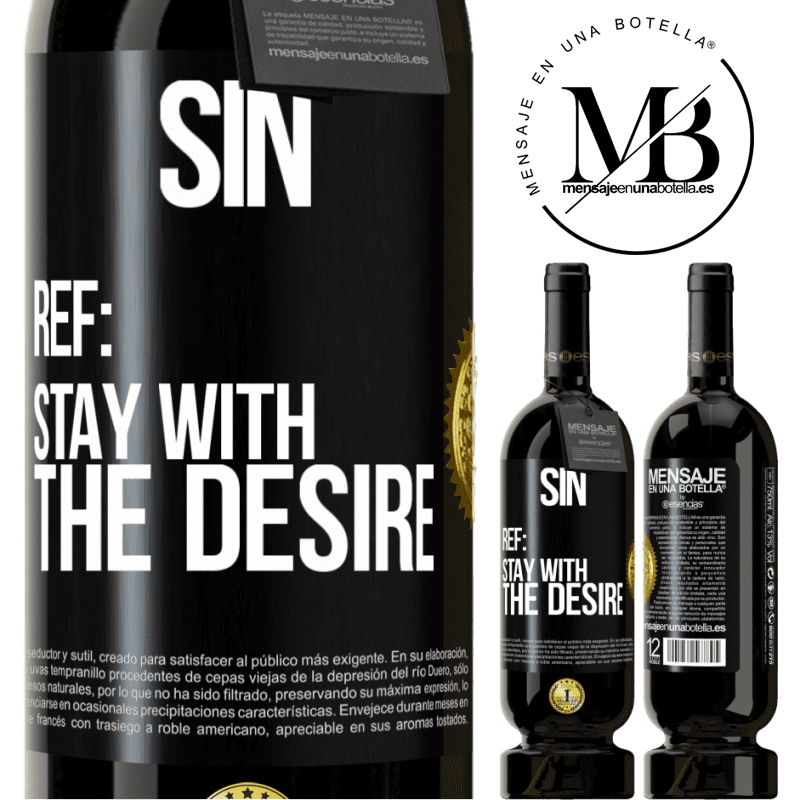 29,95 € Free Shipping | Red Wine Premium Edition MBS® Reserva Sin. Ref: stay with the desire Black Label. Customizable label Reserva 12 Months Harvest 2014 Tempranillo