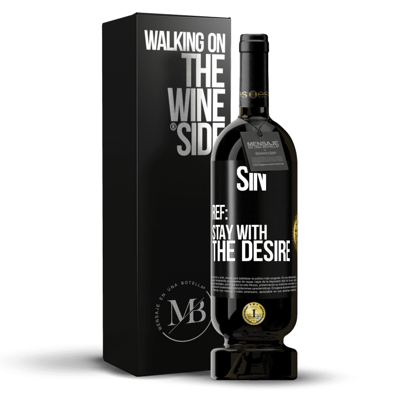 49,95 € Free Shipping | Red Wine Premium Edition MBS® Reserve Sin. Ref: stay with the desire Black Label. Customizable label Reserve 12 Months Harvest 2016 Tempranillo