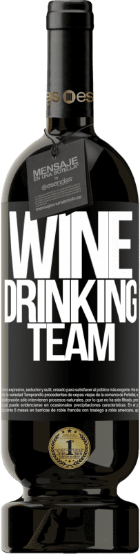 49,95 € | Vin rouge Édition Premium MBS® Réserve Wine drinking team Étiquette Noire. Étiquette personnalisable Réserve 12 Mois Récolte 2014 Tempranillo